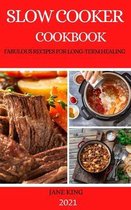 Slow Cooker Cookbook 2021