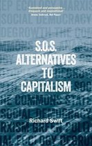 S.o.s. Alternatives To Capitalism (second Edition)