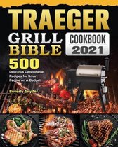 Traeger Grill Bible Cookbook 2021