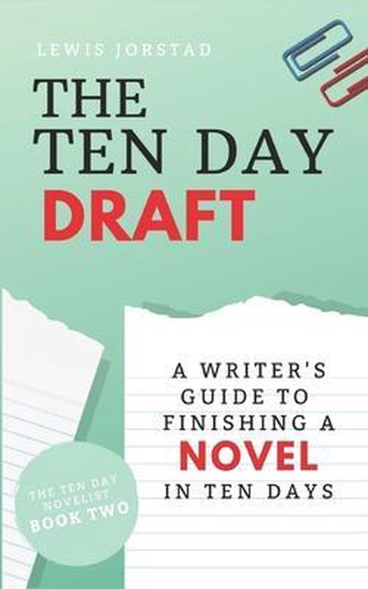 The Ten Day Novelist-The Ten Day Draft - cover