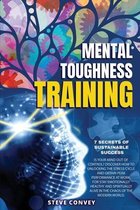 Mental Toughness Training 7-Secrets of Sustainable Success