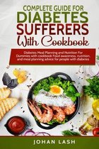 Complete Guide for Diabetes Sufferers with Cookbook