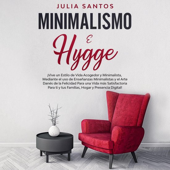 Minimalismo e Hygge: ¡Vive un estilo de vida acogedor y min ... - cover