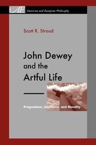 American and European Philosophy- John Dewey and the Artful Life