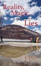 Reality, Magic, and Other Lies