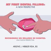 My First Dental Filling: a New Perspective