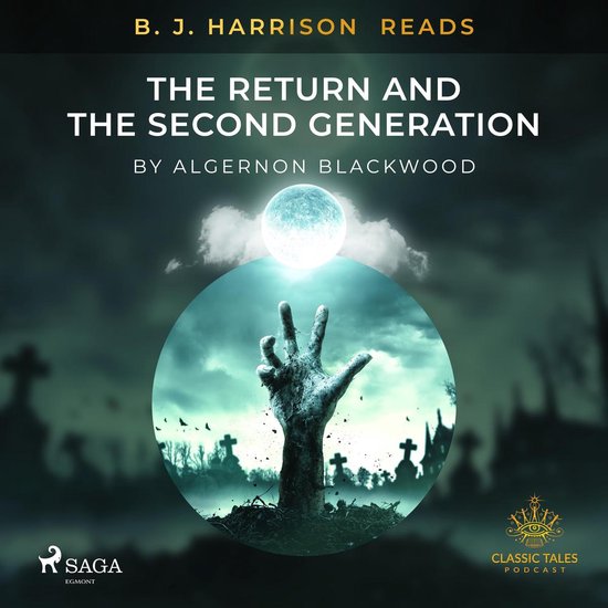 B. J. Harrison Reads The Return and The Second Generation - cover