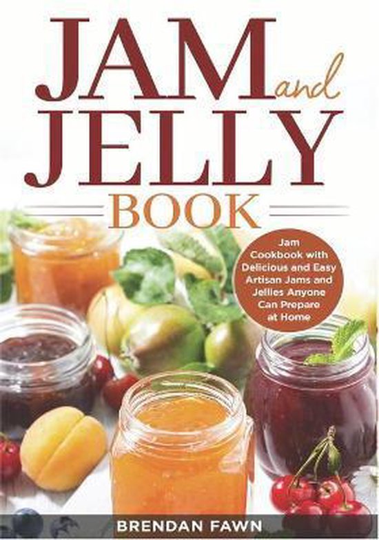 Jam and Jelly Book, Brendan Fawn 9798671434071 Boeken