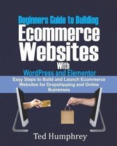 Beginners Guide to Building Ecommerce Websites With WordPress and Elementor