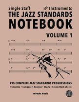 The Jazz Standards Notebook Vol. 1 Bb Instruments - Single Staff