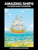 Amazing Ships Coloring Book for Seniors