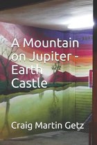 A Mountain on Jupiter - Earth Castle