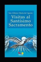 Religion Y Desarrollo Espiritual IV- Visitas al Santísimo Sacramento