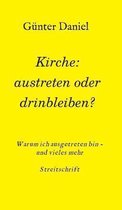 Kirche: austreten oder drinbleiben?