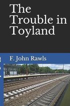 The Trouble in Toyland
