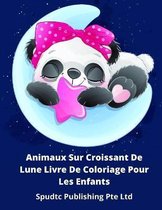 Animaux Sur Croissant De Lune Livre De Coloriage Pour Les Enfants