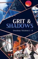 Grit & Shadows Omnibus: Complete Series of Urban Fantasy and Shadowy Horror