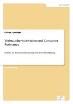 Verbrauchermotivation und Consumer Resistance