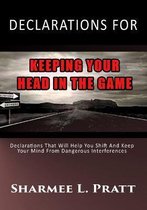 Declarations For Keeping Your Head in the Game