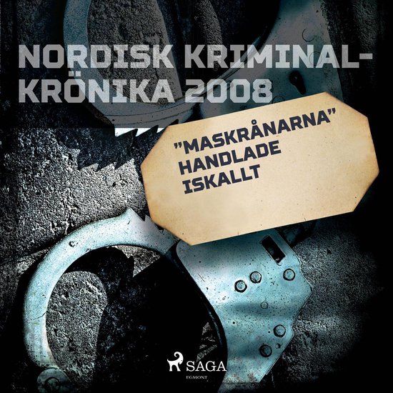 "Maskrånarna" handlade iskallt - cover