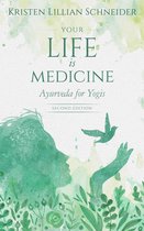 Your Life is Your Medicine 1 - Your Life is Medicine