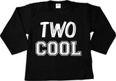 Verjaardag shirt lange mouw two cool-Maat 110/116