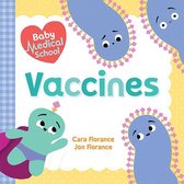 Baby University - Baby Medical School: Vaccines