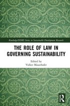 Routledge/ISDRS Series in Sustainable Development Research - The Role of Law in Governing Sustainability