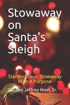 Stowaway on Santa's Sleigh: Stanley Claus