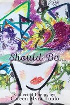 Should Be: Collected Poems by