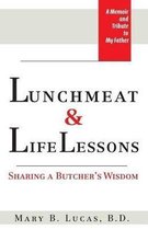 Lunchmeat & Life Lessons