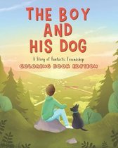 The Boy and his Dog. A fantastic story of friendship
