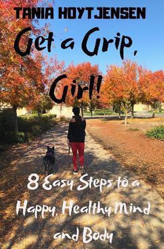Get a Grip, Girl!, Tania Hoyt Jensen 9798642561492 Boeken