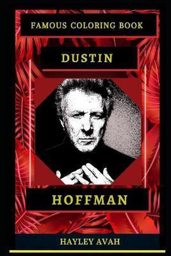 Dustin Hoffman Famous Coloring Book, Hayley Avah 9798669948399