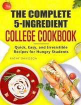 The Complete 5-Ingredient College Cookbook
