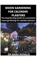 Moon Gardening for Calendar Planters