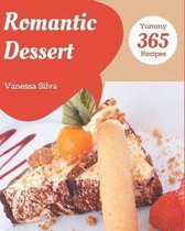 365 Yummy Romantic Dessert Recipes