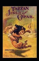 Tarzan and the Jewels of Opar Annotated