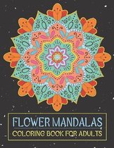 Flower Mandalas Coloring Book for Adults