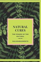 NATURAL CURES The power of the natural