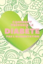 Comment Prevenir Le Diabete Par l'Alimentation