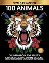 100 Animals Coloring Book for Adults Stress Relieving Animal Designs Includes Elephants, Horse, Cats and more.