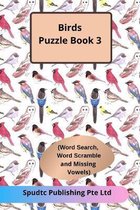 Birds Puzzle Book 3 (Word Search, Word Scramble and Missing Vowels)