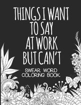 Things I Want To Say At Work But Can't