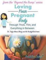 Loving Your Pregnant Body