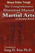 Comprehensive Illustrated Manual Of Martial Arts Of Ancient
