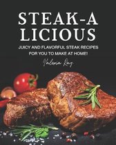 Steak-A-Licious