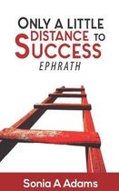Only a Little Distance Before Success (Ephrath)