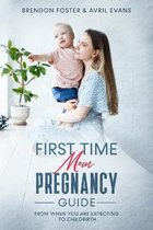 First-Time Mom's Pregnancy Guide