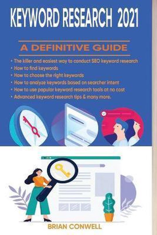 Keyword Research 2021 A Definitive Guide 9798667912248 Brian Conwell Boeken 3979